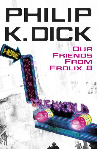 Our Friends From Frolix 8 (GOLLANCZ S.F.)