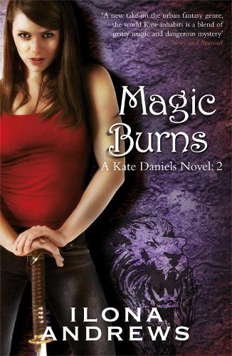 Magic Burns: A Kate Daniels Novel: 2: A Kate Daniels Novel, Book 2