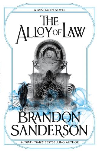 The Alloy of Law: A Mistborn Novel