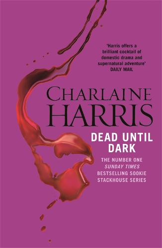 Dead Until Dark: A True Blood Novel (Sookie Stackhouse 01)