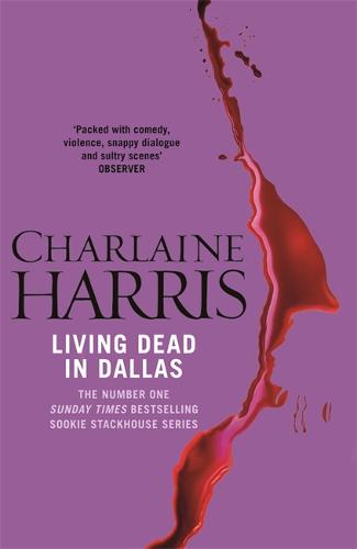 Living Dead In Dallas: A True Blood Novel (Sookie Stackhouse 02)