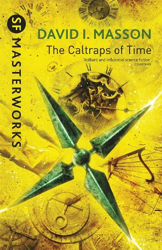 The Caltraps of Time (S.F. MASTERWORKS)