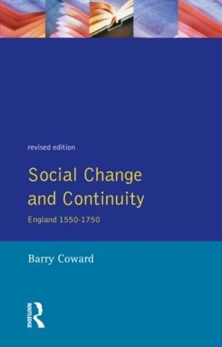 Social Change and Continuity: England 1550-1750 (Seminar Studies In History)