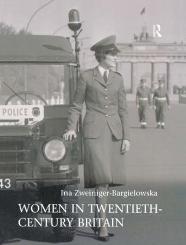 Women in Twentieth-Century Britain: Social, Cultural and Political Change