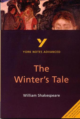 York Notes on William Shakespeare's "Winter's Tale" (York Notes Advanced)