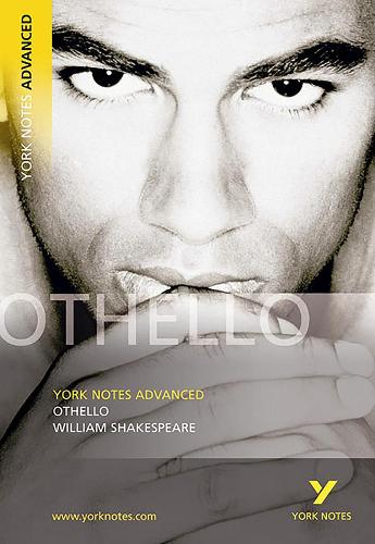 York Notes on Shakespeare's "Othello": (Advanced) (York Notes Advanced)