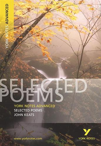 York Notes Advanced on Selected Poems of John Keats