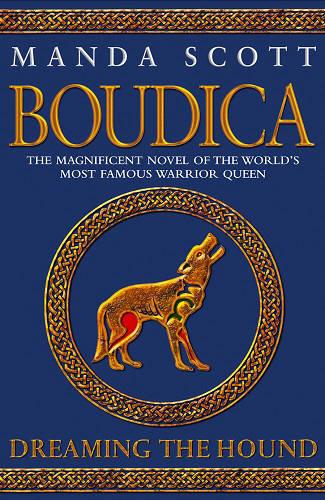 Boudica: Dreaming the Hound (Boudica 3)