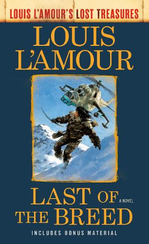 Last Of The Breed: A Novel (Louis L'Amour's Lost Treasures)