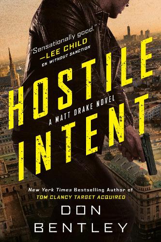 Hostile Intent: 3 (A Matt Drake Thriller)