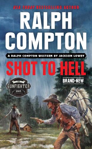 Ralph Compton Shot to Hell (Gunfighter)