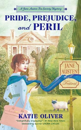 Pride, Prejudice, And Peril: An Austen Expert Mystery (A Jane Austen Tea Society Mystery)