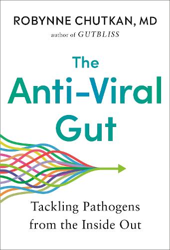Anti-Viral Gut, The: Tackling Pathogens from the Inside Out