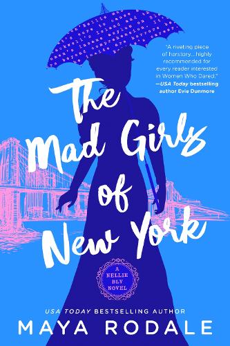 Mad Girls of New York, The: A Nellie Bly Novel: 1