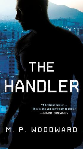 Handler, The (Handler Thriller, a)