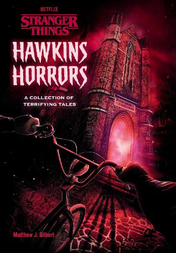 Hawkins Horrors (Stranger Things): A Collection of Terrifying Tales