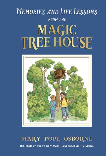 Memories and Life Lessons from the Magic Tree House