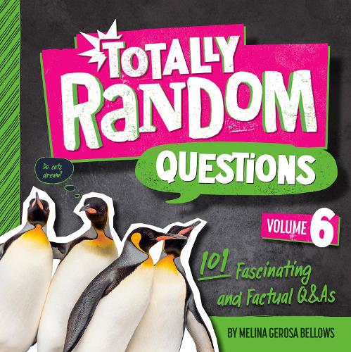 Totally Random Questions Volume 6: 101 Factual and Fascinating Q&As (Totally Random Questions�(#6))