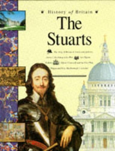 The Stuarts (History of Britain S.)