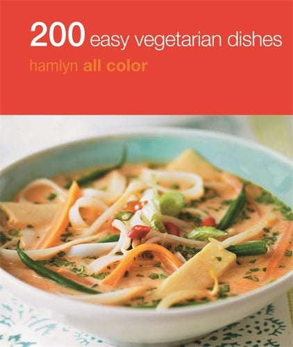 Hamlyn All Colour Cookery: 200 Easy Vegetarian Dishes: Hamlyn All Color Cookbook
