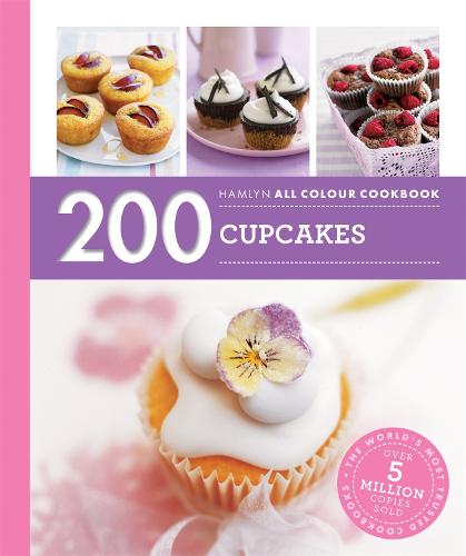 200 Cupcakes: Hamlyn All Colour Cookbook