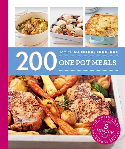200 One Pot Meals: Hamlyn All Colour Cookbook