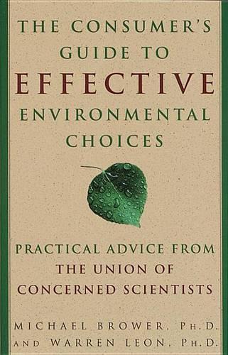 The Consumer's Guide To Effective Environmental Choices