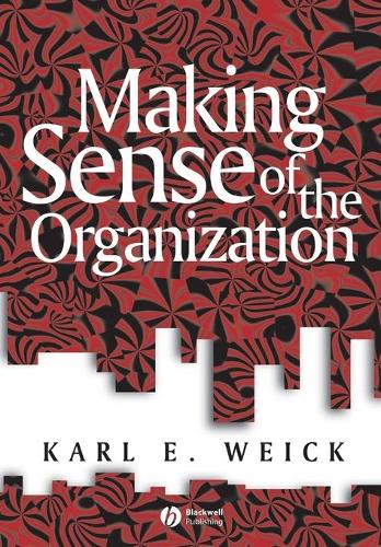 Making Sense of the Organization (KeyWorks in Cultural Studies)