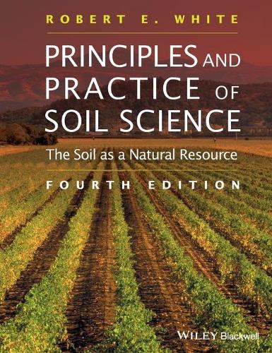 Principles and Practice of Soil Science: The Soil as a Natural Resource