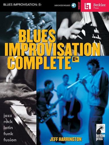 Blues Improvisation Complete: Eb Instruments [With Play-Along CD] (Berklee Press Workshop)