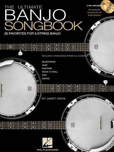 The Ultimate Banjo Songbook: 26 Favorites Arranged for 5-String Banjo