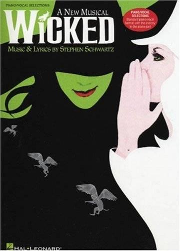 STEPHEN SCHWARTZ WICKED (PIANO/VOCAL SELECTIONS) PVG: A New Musical for Piano, Voice and Guitar