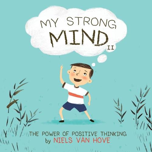My Strong Mind II: The Power of Positive Thinking: 2 (Social Skills & Mental Health for Kids)