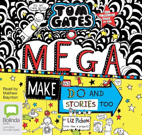 Mega Make and Do (and Stories Too!): 16 (Tom Gates)