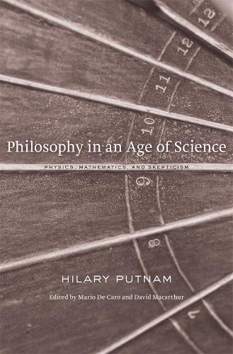 Philosophy in an Age of Science: Physics, Mathematics and Skepticism