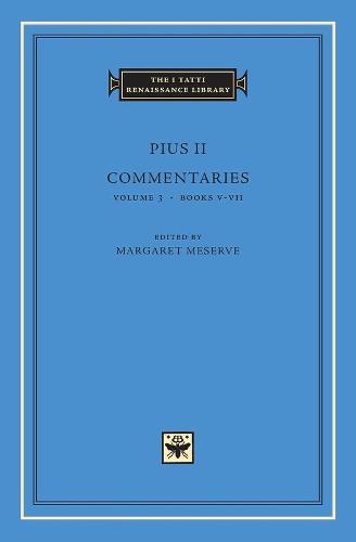 Commentaries, Volume 3: Books V–VII (The I Tatti Renaissance Library)