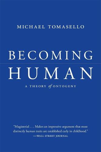 Becoming Human: A Theory of Ontogeny