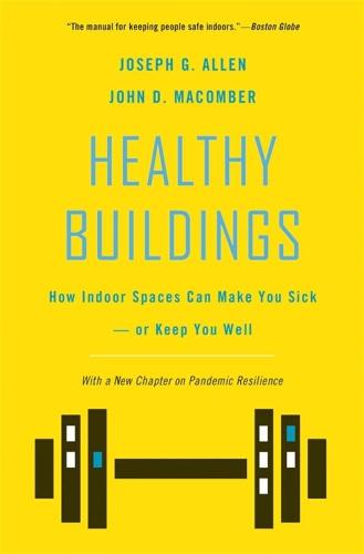 Healthy Buildings: How Indoor Spaces Can Make You Sick?or Keep You Well