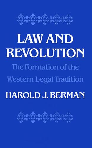 Law and Revolution: The Formation of the Western Legal Tradition