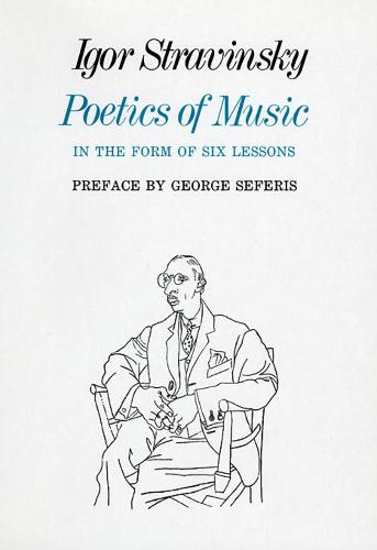 Poetics of Music in the Form of Six Lessons (Harvard paperbacks) (The Charles Eliot Norton Lectures)