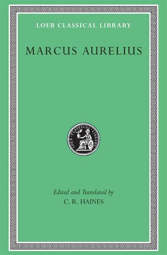 Marcus Aurelius (Loeb Classical Library)