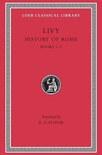 Ab Urbe Condita: Bks. 1-45, v. 1 (Loeb Classical Library)