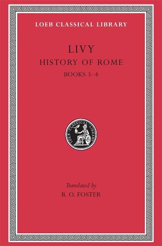 History of Rome, Volume II: Books 3-4: 133 (Loeb Classical Library *CONTINS TO info@harvardup.co.uk)