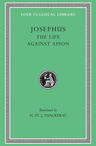 Works: The Life AND Against Apion v. 1 (Loeb Classical Library)