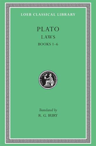 The Laws: Bks. I-VI (Loeb Classical Library)