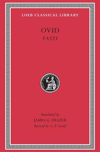 5: Ovid: Fasti (Loeb Classical Library): Bks. I-VI