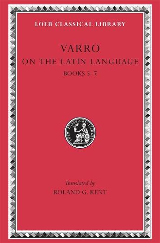 001: De Lingua Latina: v.1: Vol 1 (Loeb Classical Library)