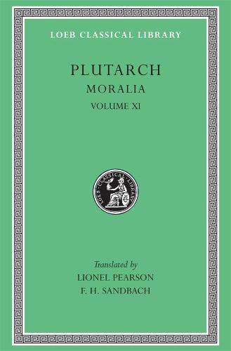 Moralia, Volume XI: On the Malice of Herodotus. Causes of Natural Phenomena (Loeb Classical Library 426) (Loeb Classical Library *CONTINS TO info@harvardup.co.uk)