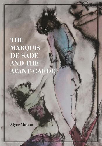 The Marquis de Sade and the Avant-Garde