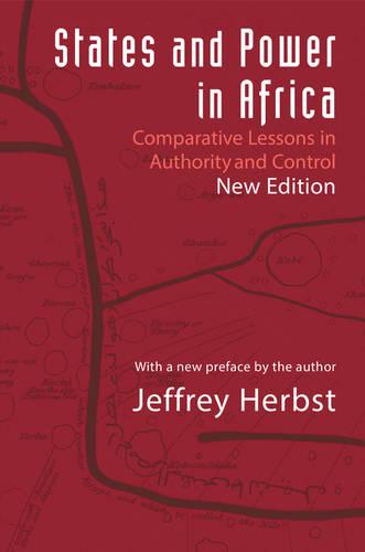 States and Power in Africa: Comparative Lessons in Authority and Control (Princeton Studies in International History and Politics)